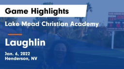 Lake Mead Christian Academy  vs Laughlin  Game Highlights - Jan. 6, 2022
