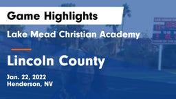 Lake Mead Christian Academy  vs Lincoln County  Game Highlights - Jan. 22, 2022