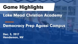 Lake Mead Christian Academy  vs  Democracy Prep Agassi Campus Game Highlights - Dec. 5, 2017