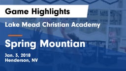 Lake Mead Christian Academy  vs Spring Mountian Game Highlights - Jan. 3, 2018
