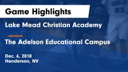 Lake Mead Christian Academy  vs The Adelson Educational Campus Game Highlights - Dec. 6, 2018