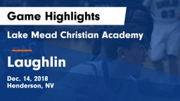 Lake Mead Christian Academy  vs Laughlin  Game Highlights - Dec. 14, 2018