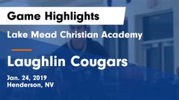 Lake Mead Christian Academy  vs Laughlin Cougars Game Highlights - Jan. 24, 2019