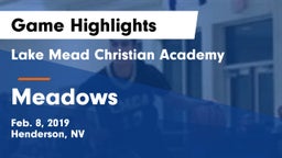 Lake Mead Christian Academy  vs Meadows  Game Highlights - Feb. 8, 2019