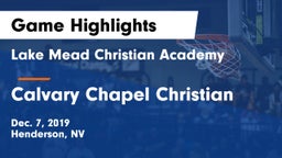 Lake Mead Christian Academy  vs Calvary Chapel Christian  Game Highlights - Dec. 7, 2019