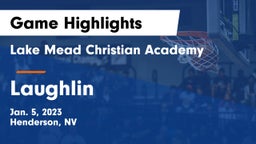 Lake Mead Christian Academy  vs Laughlin  Game Highlights - Jan. 5, 2023