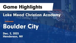 Lake Mead Christian Academy  vs Boulder City  Game Highlights - Dec. 2, 2023