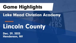 Lake Mead Christian Academy  vs Lincoln County  Game Highlights - Dec. 29, 2023
