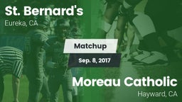 Matchup: St. Bernard's vs. Moreau Catholic  2017