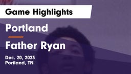 Portland  vs Father Ryan  Game Highlights - Dec. 20, 2023