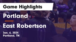 Portland  vs East Robertson  Game Highlights - Jan. 6, 2024