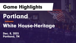 Portland  vs White House-Heritage  Game Highlights - Dec. 8, 2023