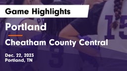 Portland  vs Cheatham County Central  Game Highlights - Dec. 22, 2023