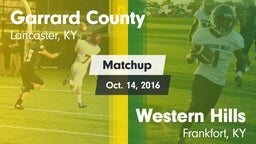 Matchup: Garrard County vs. Western Hills  2016