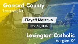 Matchup: Garrard County vs. Lexington Catholic  2016