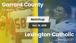 Matchup: Garrard County vs. Lexington Catholic  2018