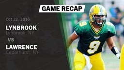 Recap: Lynbrook  vs. Lawrence  2016