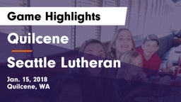 Quilcene  vs Seattle Lutheran Game Highlights - Jan. 15, 2018