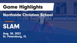 Northside Christian School vs SLAM Game Highlights - Aug. 30, 2022