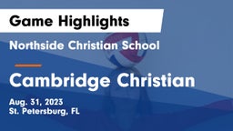 Northside Christian School vs Cambridge Christian  Game Highlights - Aug. 31, 2023