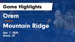 Orem  vs Mountain Ridge  Game Highlights - Jan. 7, 2020