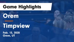 Orem  vs Timpview  Game Highlights - Feb. 13, 2020