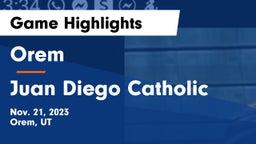 Orem  vs Juan Diego Catholic  Game Highlights - Nov. 21, 2023