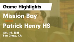 Mission Bay  vs Patrick Henry HS Game Highlights - Oct. 10, 2023