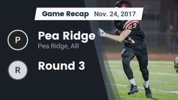 Recap: Pea Ridge  vs. Round 3 2017