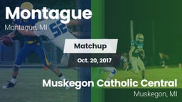 Matchup: Montague  vs. Muskegon Catholic Central  2017