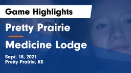 Pretty Prairie vs Medicine Lodge  Game Highlights - Sept. 18, 2021