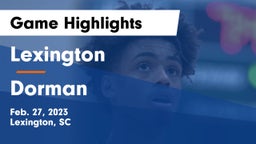 Lexington  vs Dorman  Game Highlights - Feb. 27, 2023