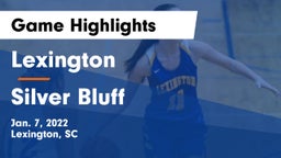 Lexington  vs Silver Bluff Game Highlights - Jan. 7, 2022
