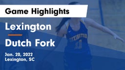 Lexington  vs Dutch Fork Game Highlights - Jan. 20, 2022