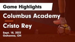 Columbus Academy  vs Cristo Rey Game Highlights - Sept. 18, 2023