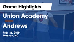 Union Academy  vs Andrews Game Highlights - Feb. 26, 2019