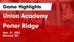 Union Academy  vs Porter Ridge  Game Highlights - Nov. 21, 2023