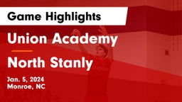 Union Academy  vs North Stanly  Game Highlights - Jan. 5, 2024
