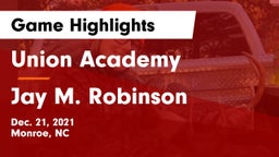 Union Academy  vs Jay M. Robinson Game Highlights - Dec. 21, 2021