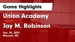 Union Academy  vs Jay M. Robinson Game Highlights - Jan. 25, 2022