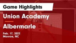 Union Academy  vs Albermarle Game Highlights - Feb. 17, 2022