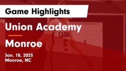 Union Academy  vs Monroe  Game Highlights - Jan. 18, 2023