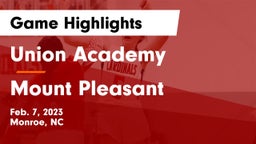 Union Academy  vs Mount Pleasant  Game Highlights - Feb. 7, 2023