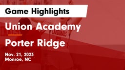 Union Academy  vs Porter Ridge  Game Highlights - Nov. 21, 2023