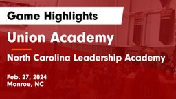 Union Academy  vs North Carolina Leadership Academy Game Highlights - Feb. 27, 2024