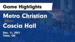 Metro Christian  vs Cascia Hall  Game Highlights - Dec. 11, 2021