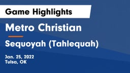 Metro Christian  vs Sequoyah (Tahlequah)  Game Highlights - Jan. 25, 2022