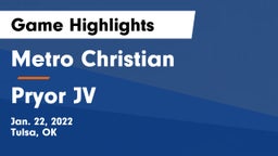 Metro Christian  vs Pryor JV Game Highlights - Jan. 22, 2022