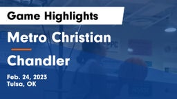 Metro Christian  vs Chandler  Game Highlights - Feb. 24, 2023
