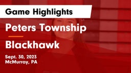 Peters Township  vs Blackhawk Game Highlights - Sept. 30, 2023